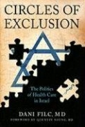 Circles of Exclusion - The Politics of Health Care in Israel