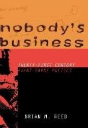 Nobody's Business - Twenty-First Century Avant-Garde Poetics