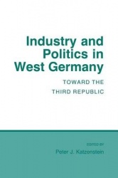 Industry and Politics in West Germany - Toward the Third Republic