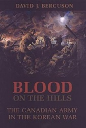 Blood on the Hills - The Canadian Army in the Korean War