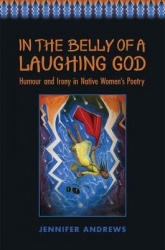 In the Belly of a Laughing God - Humour and Irony in Native Women's Poetry