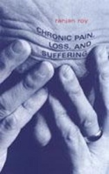 Chronic Pain, Loss, and Suffering - A Clinical Perspective