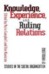 Knowledge, Experience, and Ruling - Studies in the Social Organization of Knowledge