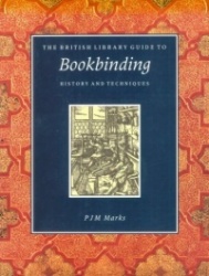 The British Library Guide to Bookbinding - History and Techniques