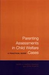 Parenting Assessments in Child Welfare Cases - A Practical Guide