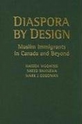 Diaspora by Design - Muslim Immigrants in Canada and Beyond
