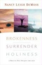 Brokenness, Surrender, Holiness