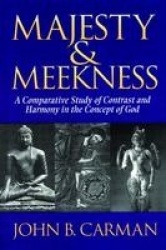 Majesty and Meekness - Comparative Study of Contrast and Harmony in the Concept of God