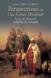 Perspectives on Our Father Abraham - Essays in Honor of Marvin R. Wilson