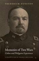 Memories of Two Wars - Cuban and Philippine Experiences