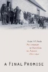 A Final Promise - The Campaign to Assimilate the Indians, 1880-1920