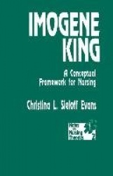 Imogene King - A Conceptual Framework for Nursing
