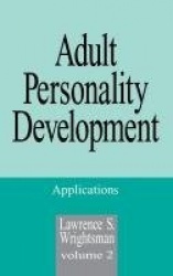Adult Personality Development - Volume 2: Applications