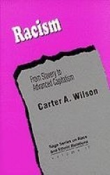 Racism - From Slavery to Advanced Capitalism
