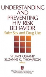 Understanding and Preventing HIV Risk Behavior - Safer Sex and Drug Use