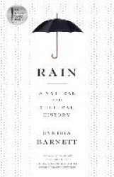 Rain - A Natural and Cultural History