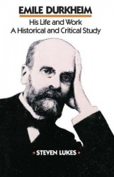 Emile Durkheim - His Life and Work: a Historical and Critical Study