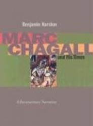 Marc Chagall and His Times - A Documentary Narrative
