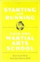 Starting and Running Your Own Martial Arts School
