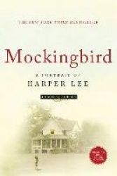 Mockingbird: A Portrait of Harper Lee