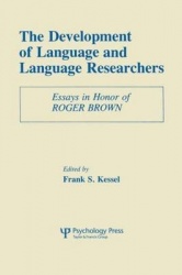 The Development of Language and Language Researchers - Essays in Honor of Roger Brown
