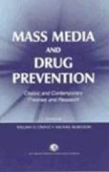 Mass Media and Drug Prevention - Classic and Contemporary Theories and Research