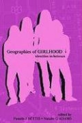 Geographies of Girlhood - Identities In-between