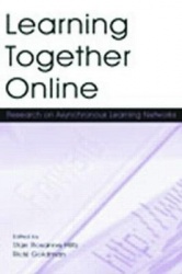 Learning Together Online - Research on Asynchronous Learning Networks