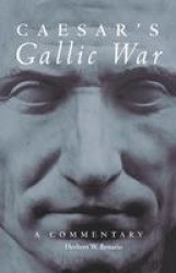 Caesar`s Gallic War - A Commentary