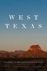 West Texas - A History of the Giant Side of the State