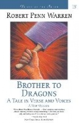 Brother to Dragons - A Tale in Verse and Voices