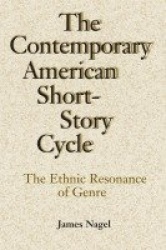 The Contemporary American Short-Story Cycle - The Ethnic Resonance of Genre