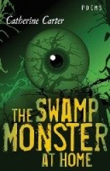 The Swamp Monster at Home - Poems