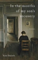 In the Months of My Son's Recovery - Poems