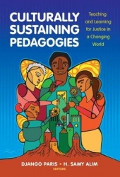 Culturally Sustaining Pedagogies - Teaching and Learning for Justice in a Changing World