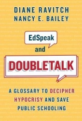 EdSpeak and Doubletalk - A Glossary to Decipher Hypocrisy and Save Public Schooling
