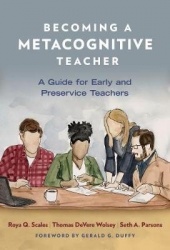 Becoming a Metacognitive Teacher - A Guide for Early and Preservice Teachers