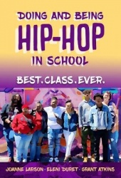 Doing and Being Hip-Hop in School - Best.Class.Ever.