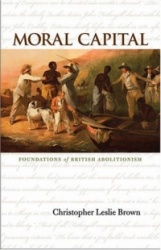 Moral Capital - Foundations of British Abolitionism
