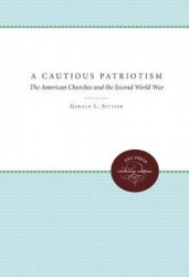 A Cautious Patriotism - The American Churches and the Second World War