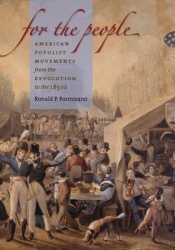 For the People - American Populist Movements from the Revolution to the 1850s