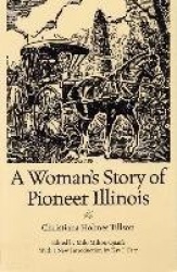 A Woman's Story of Pioneer Illinois