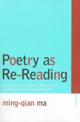 Poetry As Re-reading - American Avant-garde Poetry and the Poetics of Counter-method
