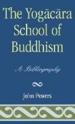 The Yogacara School of Buddhism - A Bibliography