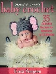 Sweet&Simple Baby Crochet