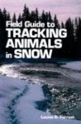 Field Guide to Tracking Animals in Snow