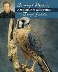 Carving&Painting an American Kestrel with Floyd Scholz