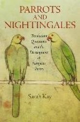 Parrots and Nightingales - Troubadour Quotations and the Development of European Poetry