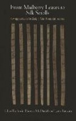 From Mulberry Leaves to Silk Scrolls - New Approaches to the Study of Asian Manuscript Traditions
