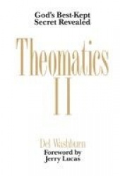 Theomatics II - God's Best-Kept Secret Revealed